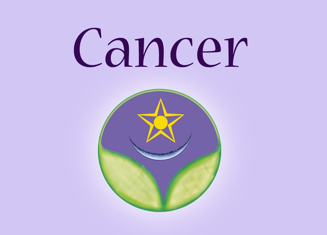 Cancer ~ Nourishment, Mother Love, Constancy